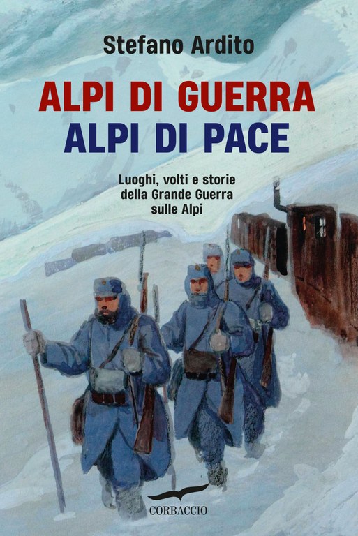Alpi di guerra, Alpi di pace